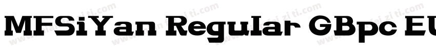 MFSiYan Regular GBpc EUC H◆字体转换